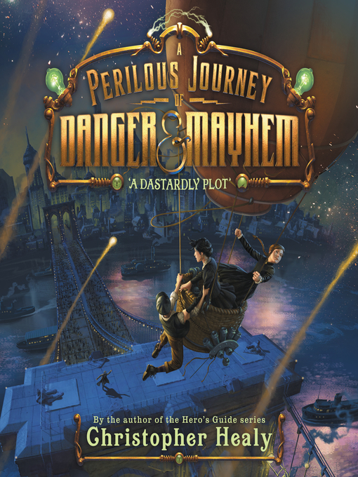 Title details for A Perilous Journey of Danger and Mayhem #1 by Christopher Healy - Wait list
